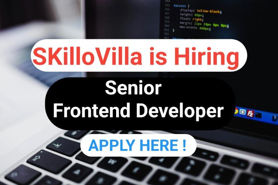 SkilloVilla is Hiring for Senior Frontend Developer