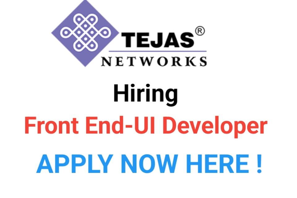 Tejas Networks Hiring Front End-UI Developer - Lead Engineer